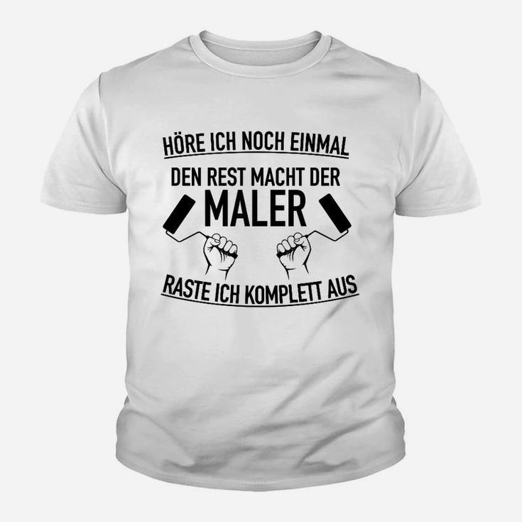 Den Rest Macht Der Maler Kinder T-Shirt