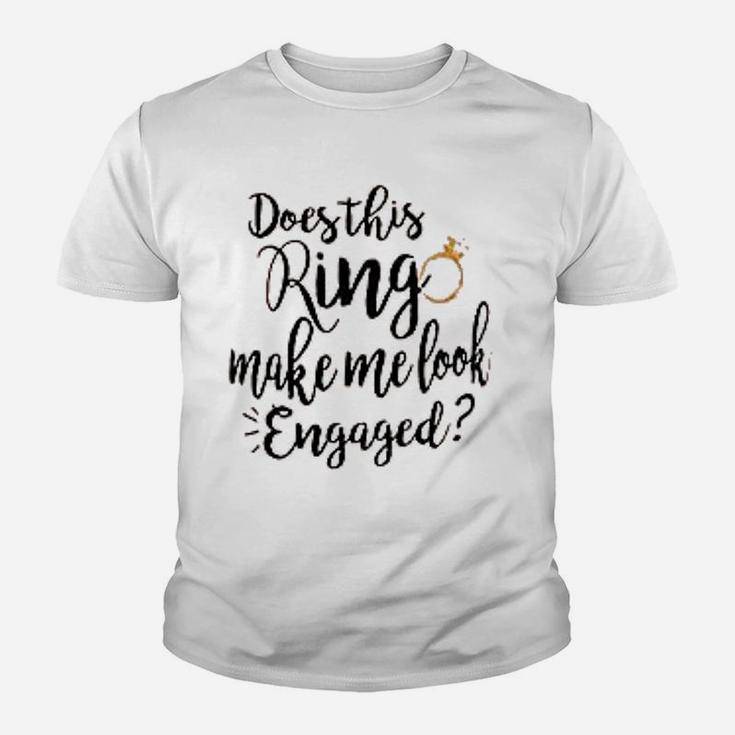 Does This Ring Make Me Look Engaged Letter Print Cute Kid T-Shirt