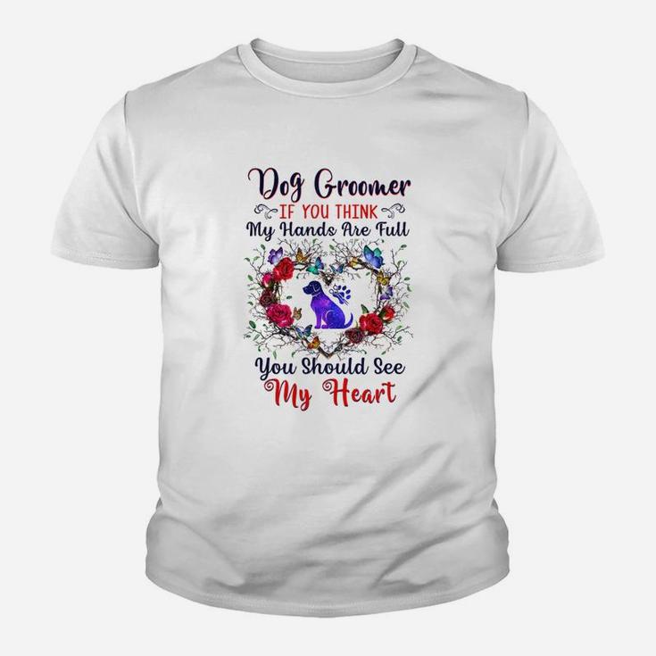 Dog Groomer You Should See My Heart Kid T-Shirt