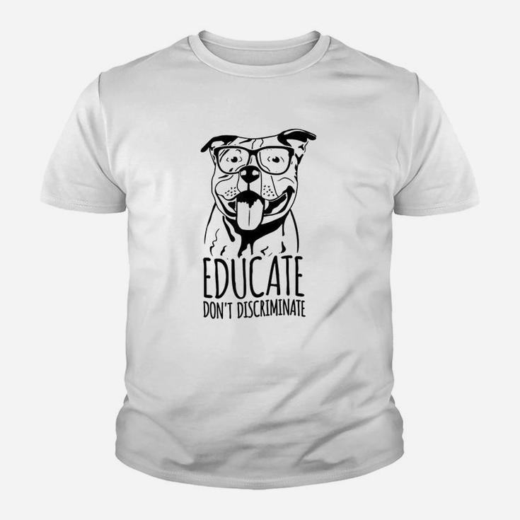 Educate Do Not Discriminate Pitbull Dog Awareness Kid T-Shirt
