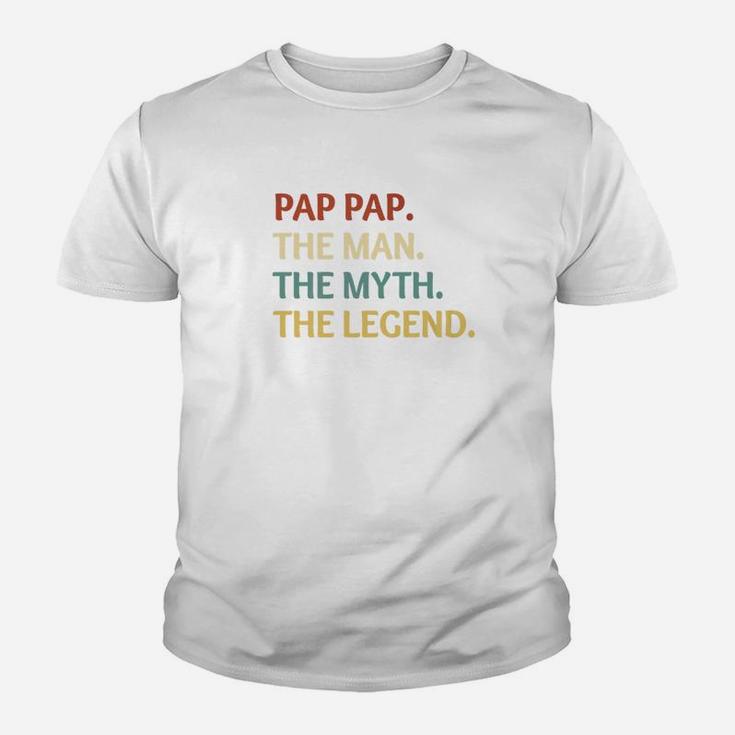 Fathers Day Shirt The Man Myth Legend Pap Pap Papa Gift Kid T-Shirt