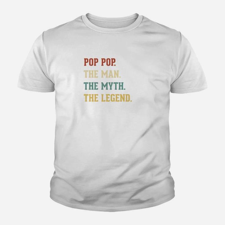 Fathers Day Shirt The Man Myth Legend Pop Pop Papa Gift Kid T-Shirt