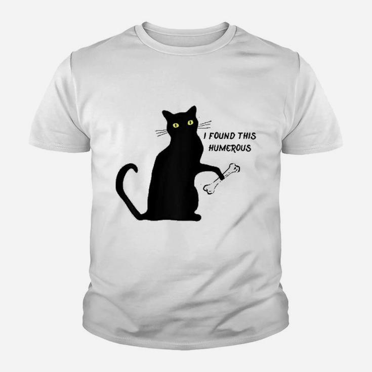 Funny Cat I Found This Humerus Kid T-Shirt