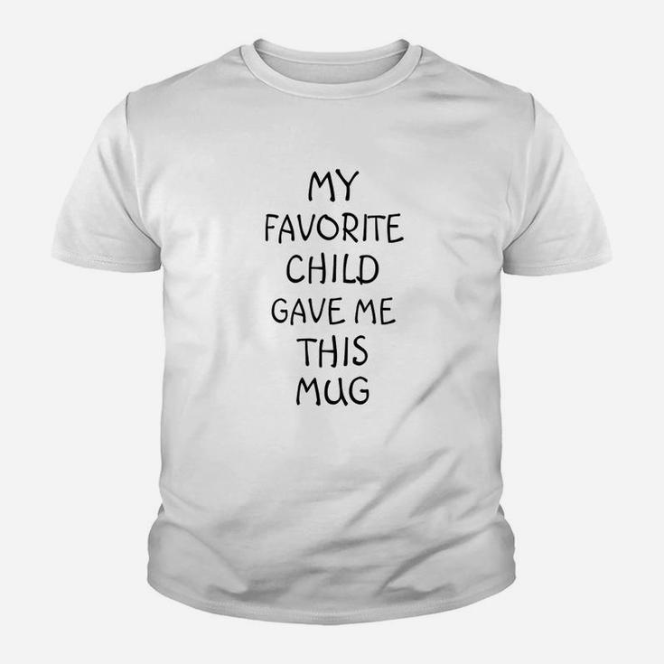 Funny Christmas Gifts Coffee My Favorite Child Gave Me This Best Dad And Mom Gifts Kid T-Shirt