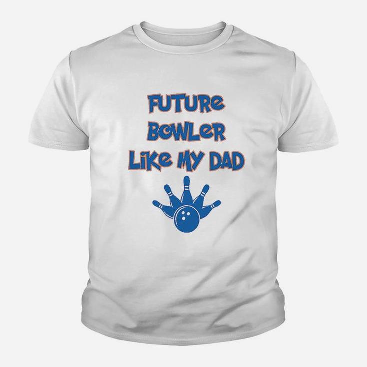 Future Bowler Like My Dad Bowling Fathers Day Kid T-Shirt