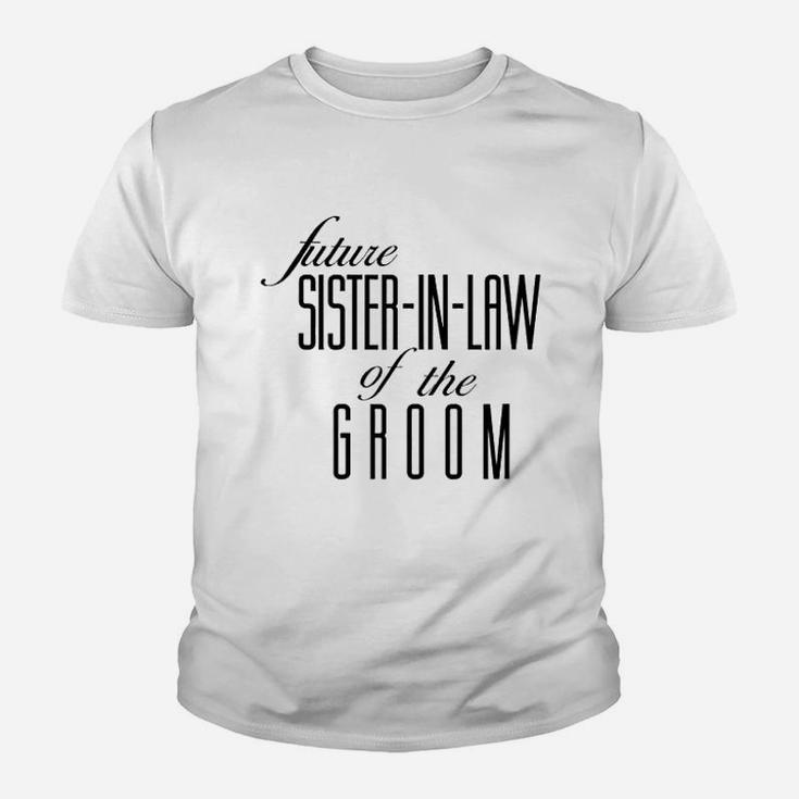 Future Sister In Law Of The Groom Kid T-Shirt