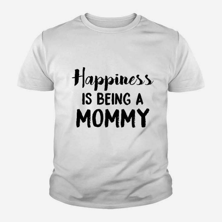 Happiness Is Being A Mommy Funny Family Kid T-Shirt