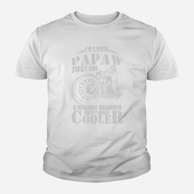 I Am A Biker Papaw Shirt Funny Quote Rider Motorcycle Kid T-Shirt
