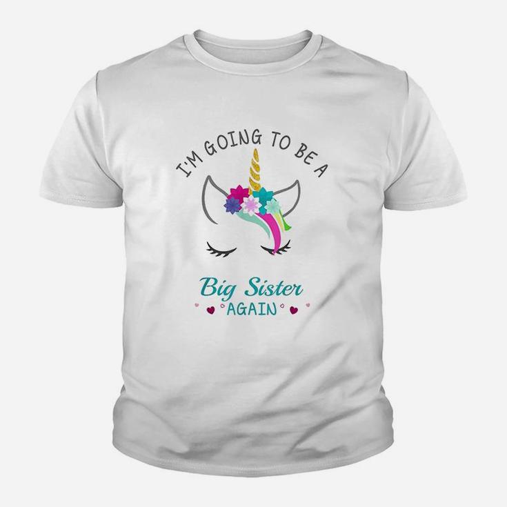 I Am Going To Be A Big Sister Again Unicorn For Girls Kid T-Shirt