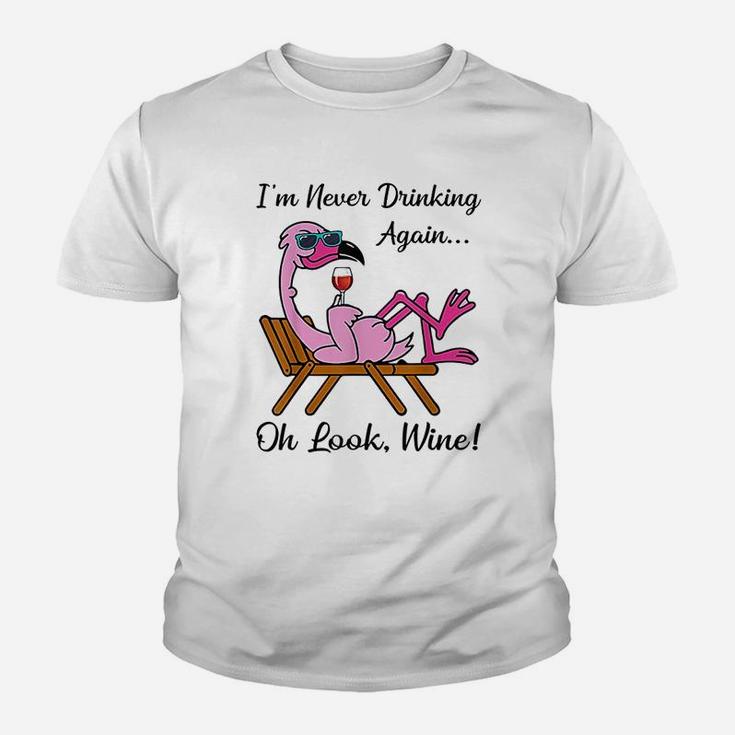I Am Never Drinking Again Oh Look Wine Flamingo Drinking Wine Kid T-Shirt