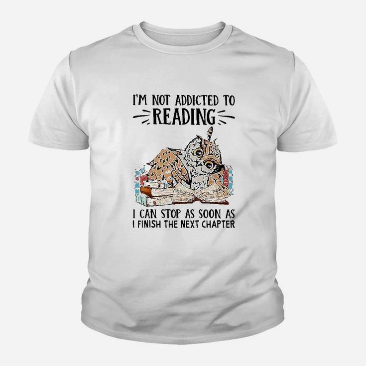 I Am Not Addicted To Reading I Can Stop As Soon As Owl Book Kid T-Shirt