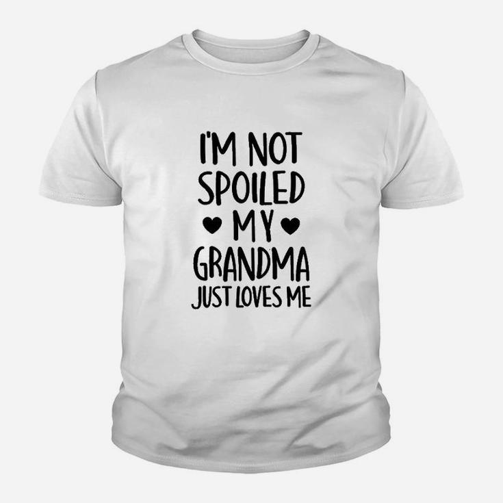 I Am Not Spoiled My Grandma Just Loves Me Kid T-Shirt