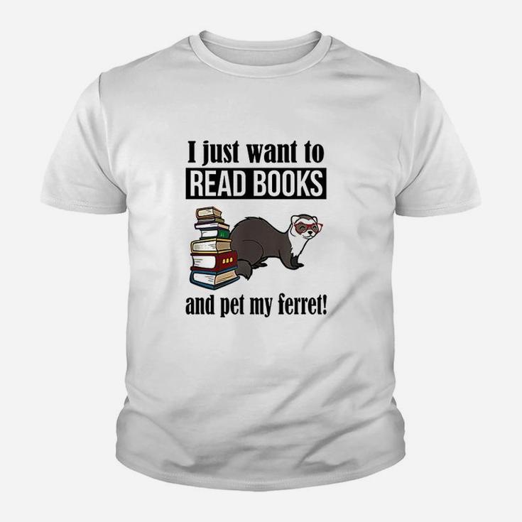 I Just Want To Read Books And Pet My Ferret Kid T-Shirt