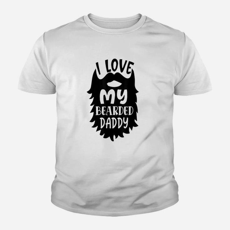 I Love My Bearded Daddy Funny Father Quote Kid T-Shirt