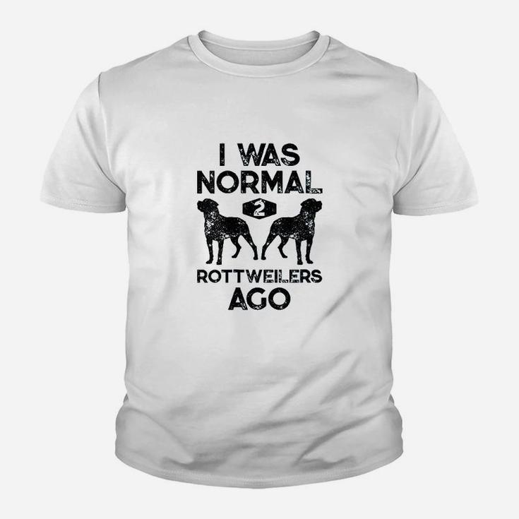 I Was Normal 2 Rottweilers Ago Funny Dog Lover Kid T-Shirt