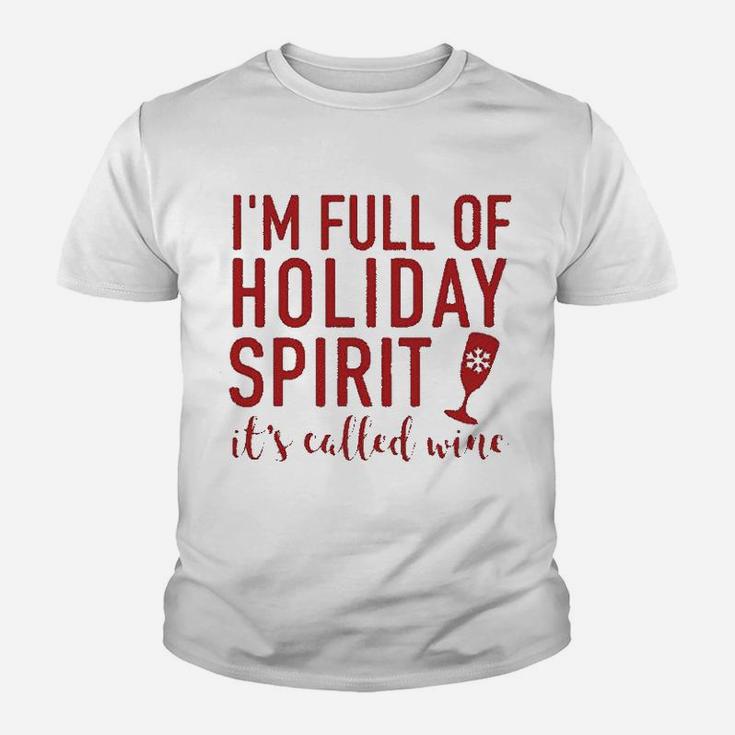 Im Full Of Holiday Spirit Its Called Wine Funny Wine Christmas Kid T-Shirt