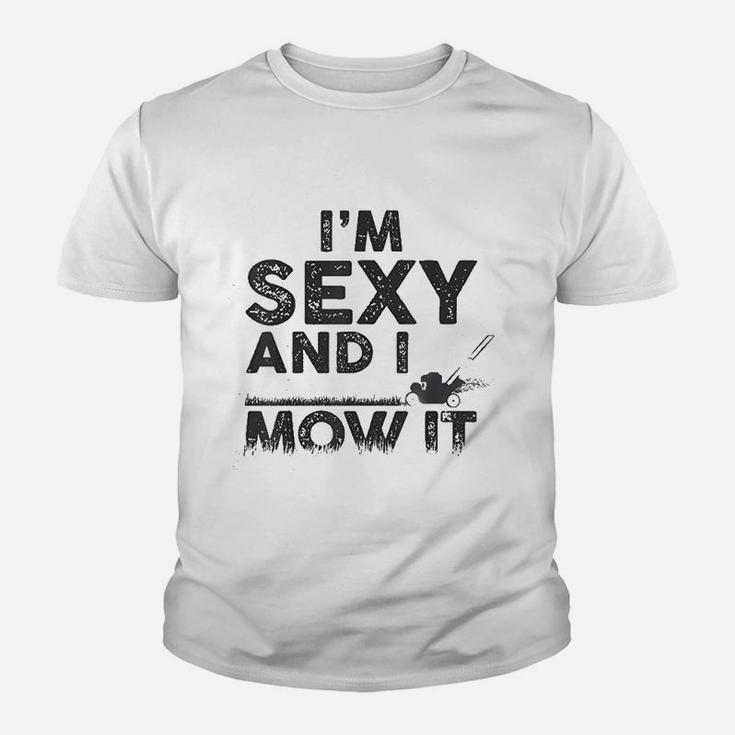 Im Se Xy And I Mow It Funny Lawn Mowing Gardening Gift Kid T-Shirt