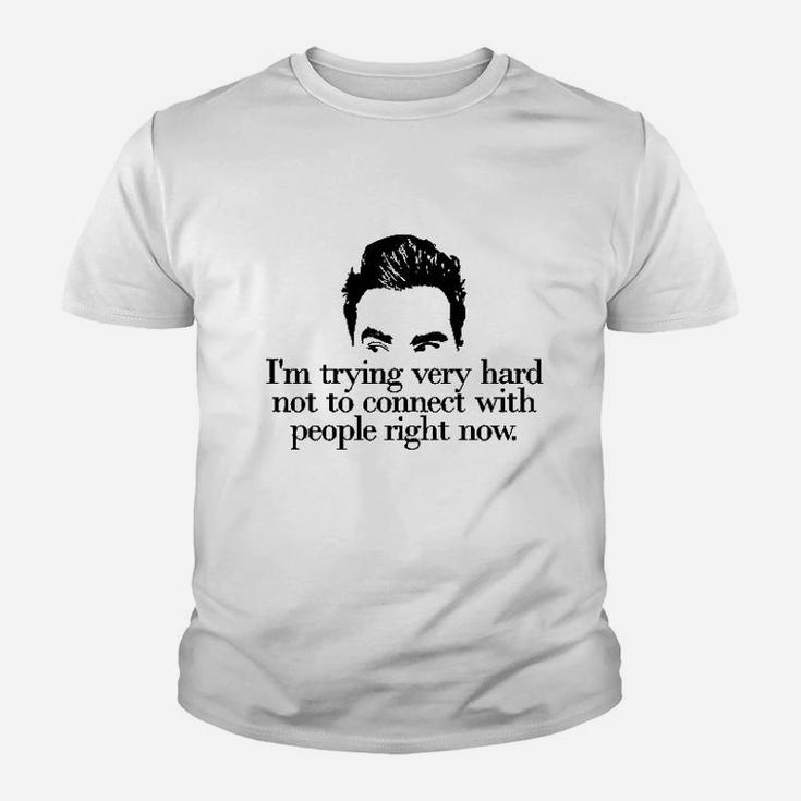 Im Trying Very Hard Not To Connect With People Right Now Funny Kid T-Shirt