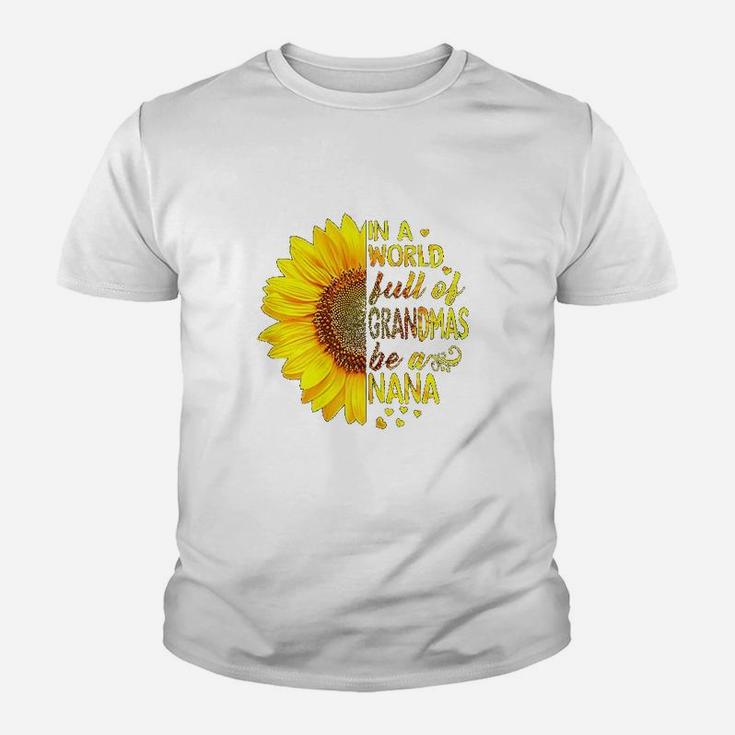 In A World Full Of Grandmas Be Nana Sunflower Tee In A World Full Of Grandmas Be Nana Sunflower Tee