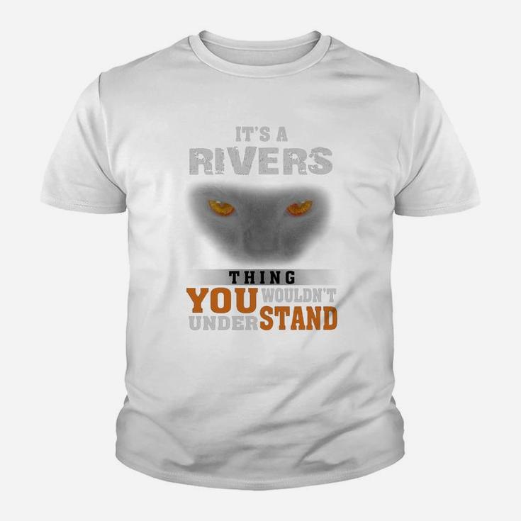 It's A Rivers Thing You Wouldn't Understand - Name Custom T-shirts Kid T-Shirt