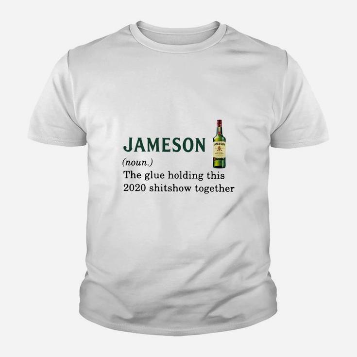 Jameson Light The Glue Holding This 2020 Shitshow Together Kid T-Shirt