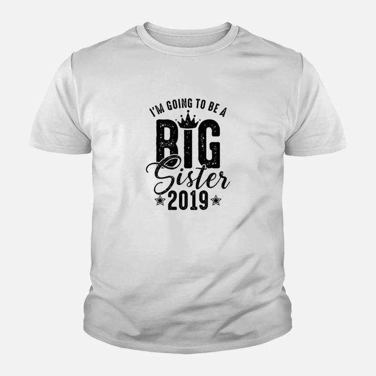 Kids Going To Be A Big Sister 2019 Gift Sis To Be 19 Kid T-Shirt