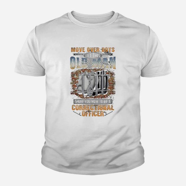 Let This Old Man Show You How To Be An Correctional Officer Kid T-Shirt