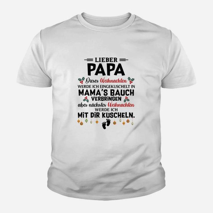 Liebevoller Papa Weihnachtstext Kinder Tshirt mit Weihnachten im Mamas Bauch Design