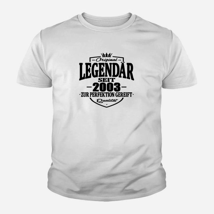 Lustige Geburtstag Legendär Seit 2003 Kinder T-Shirt