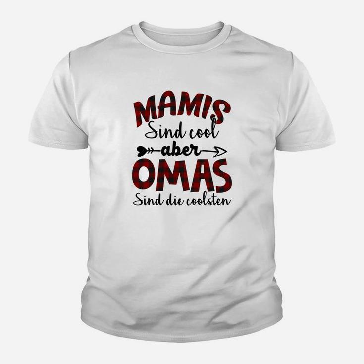 Mamis Sind Cool Aber Omas Sind Die Coolsten Kinder T-Shirt