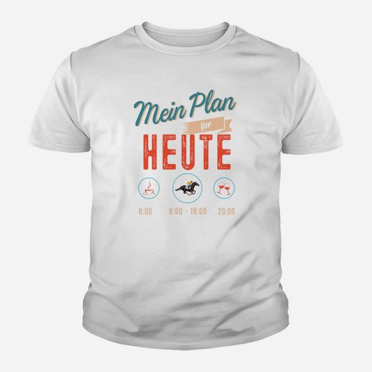 Mein Plan Für Heute Horse Kinder T-Shirt