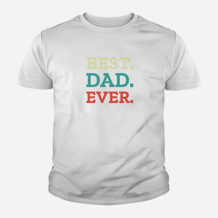 Mens Best Dad Ever Fathers Day Best Dad Ever Premium Kid T-Shirt