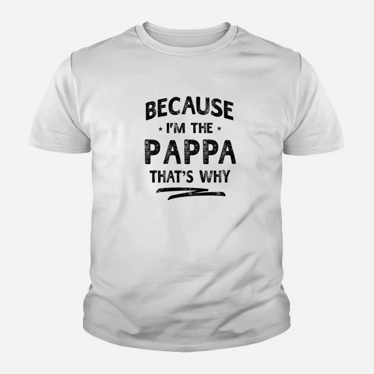 Mens Family Fathers Day Because Im The Pappa Men Kid T-Shirt