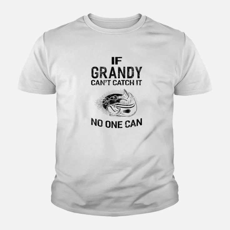 Mens Family Fathers Day If Grandy Cant Catch It No One Can Fish Kid T-Shirt