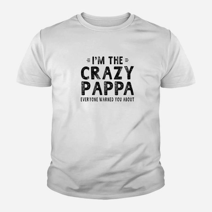 Mens Family Fathers Day Im The Crazy Pappa Men Kid T-Shirt