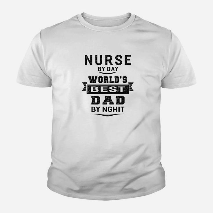 Mens Nurse By Day Worlds Best Dad By Nghit Kid T-Shirt