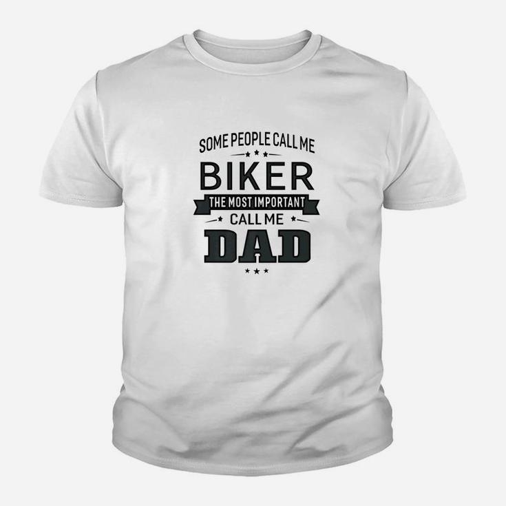 Mens Some Call Me Biker The Important Call Me Dad Men Kid T-Shirt