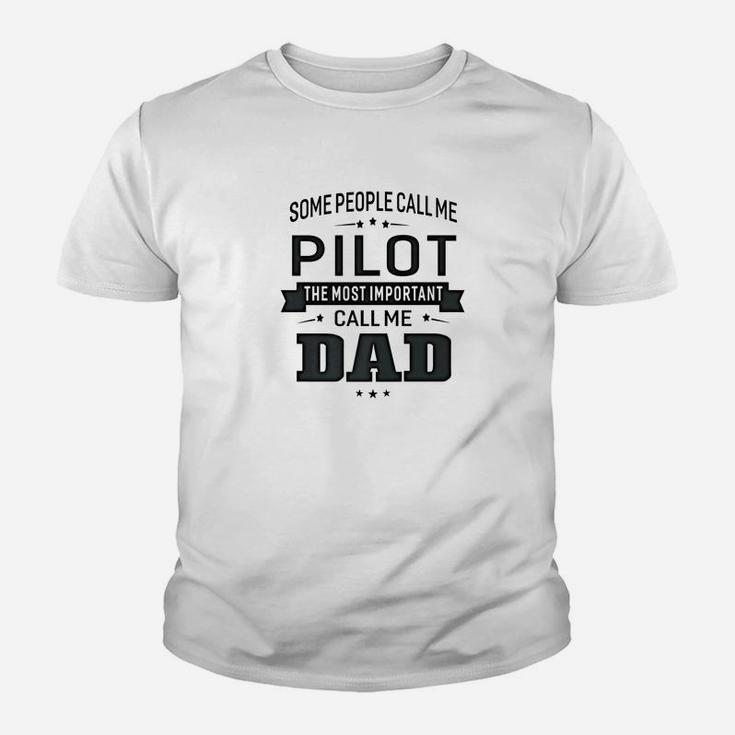 Mens Some Call Me Pilot The Important Call Me Dad Men Kid T-Shirt