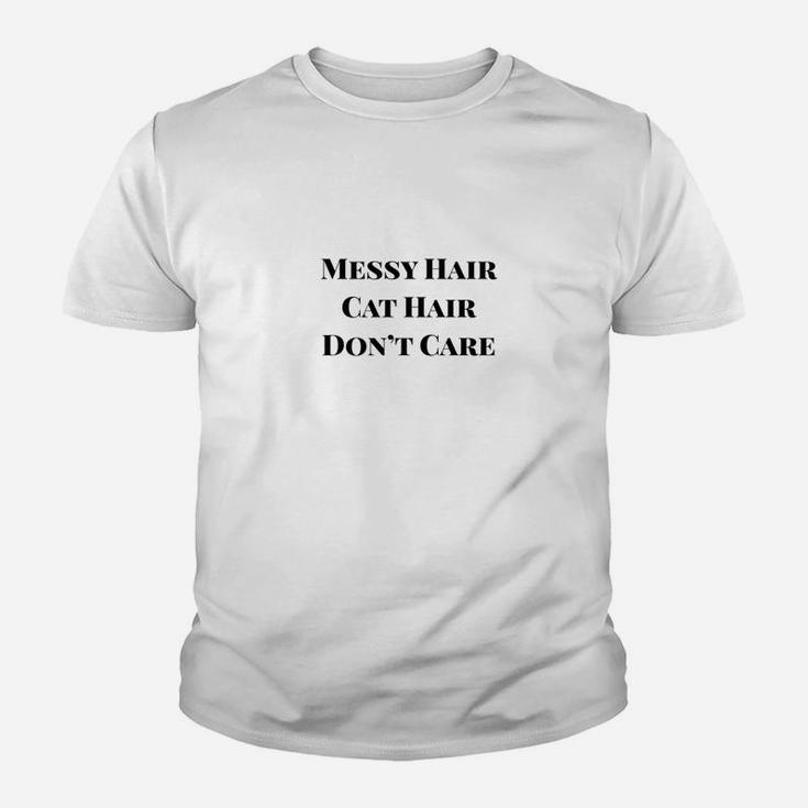 Messy Hair Cat Hair Dont Care Kid T-Shirt