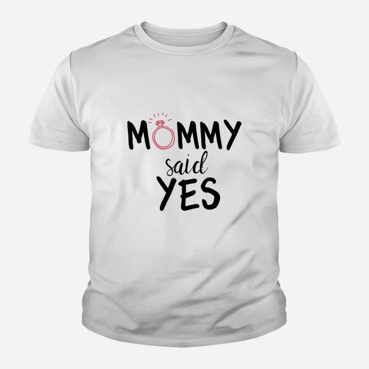 Mommy Said Yes Ring Mothers Day Gift Idea Kid T-Shirt