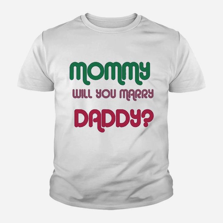 Mommy Will You Marry Daddy, best christmas gifts for dad Kid T-Shirt