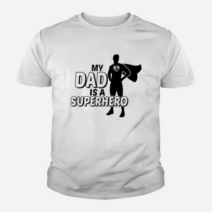 My Dad Is A Superhero Kids' Shirts Kid T-Shirt