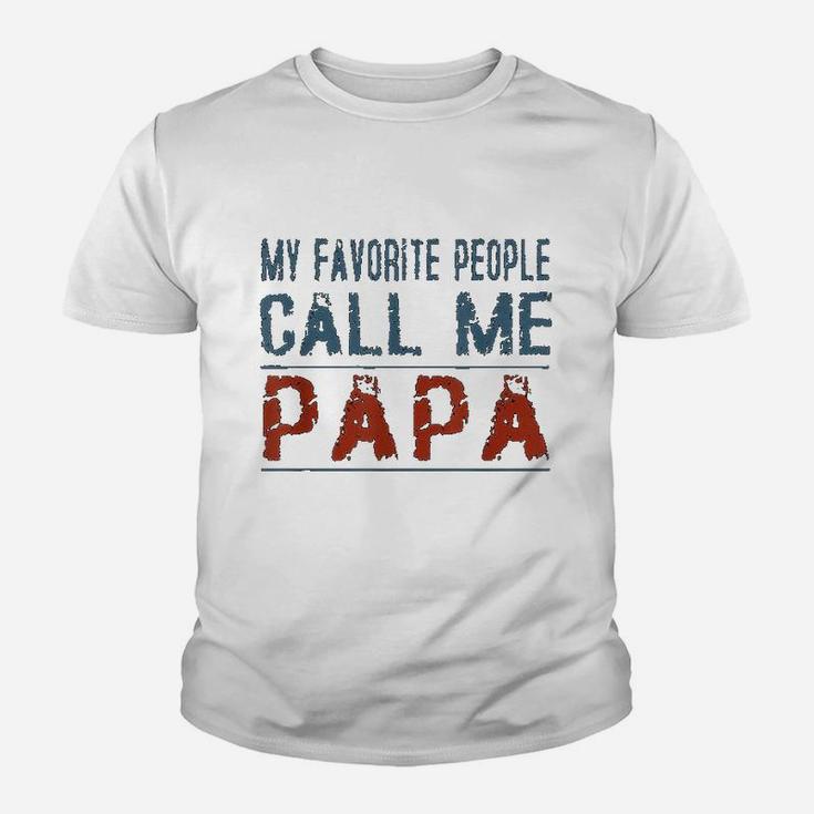 My Favorite People Call Me Papa Proud Dad Grandpa Kid T-Shirt