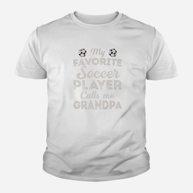 My Favorite Soccer Player Calls Me Grandpa Shirt Fathers Day Kid T-Shirt