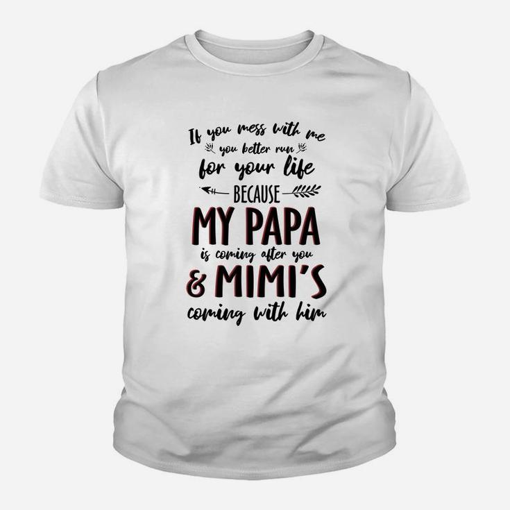 My Papa And Mimi Mess With Me Funny Pun Kid T-Shirt