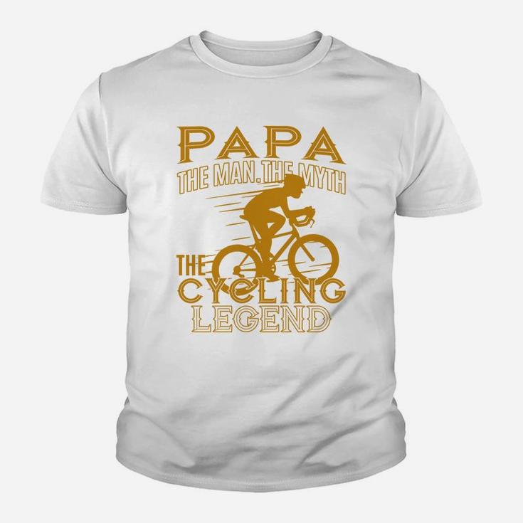 Papa The Man The Myth The Cycling Legend Kid T-Shirt