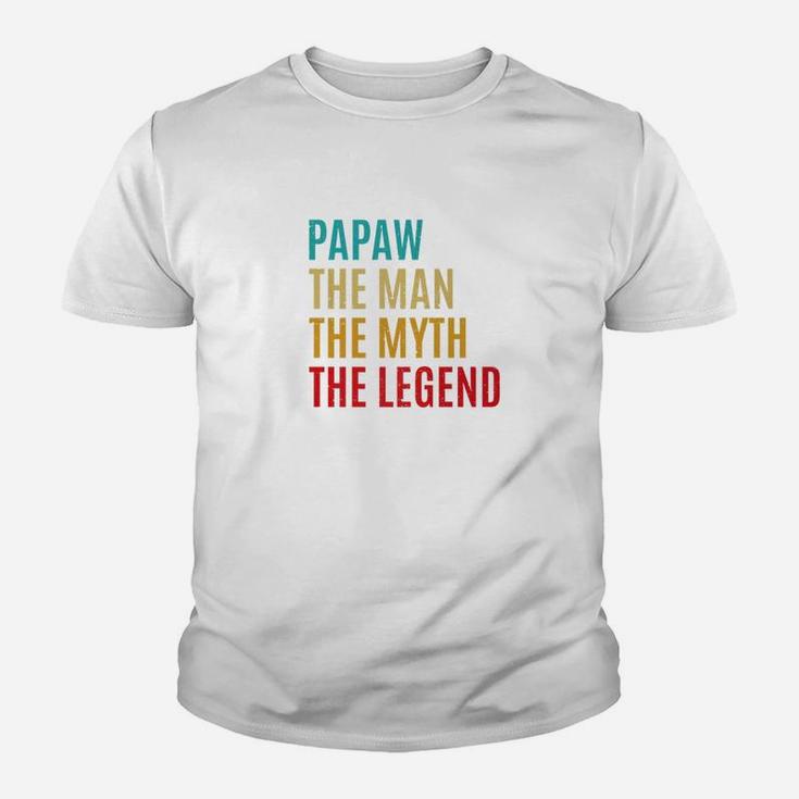 Papaw The Man The Myth The Legend Fathers Day Gift For Papaw Premium Kid T-Shirt