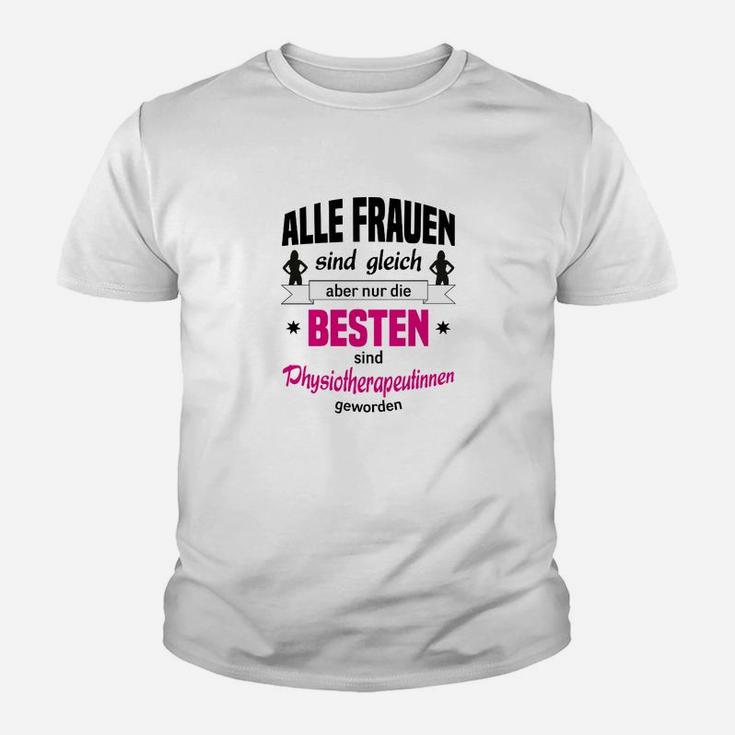 Physiotherapeutin Gleich Kinder T-Shirt