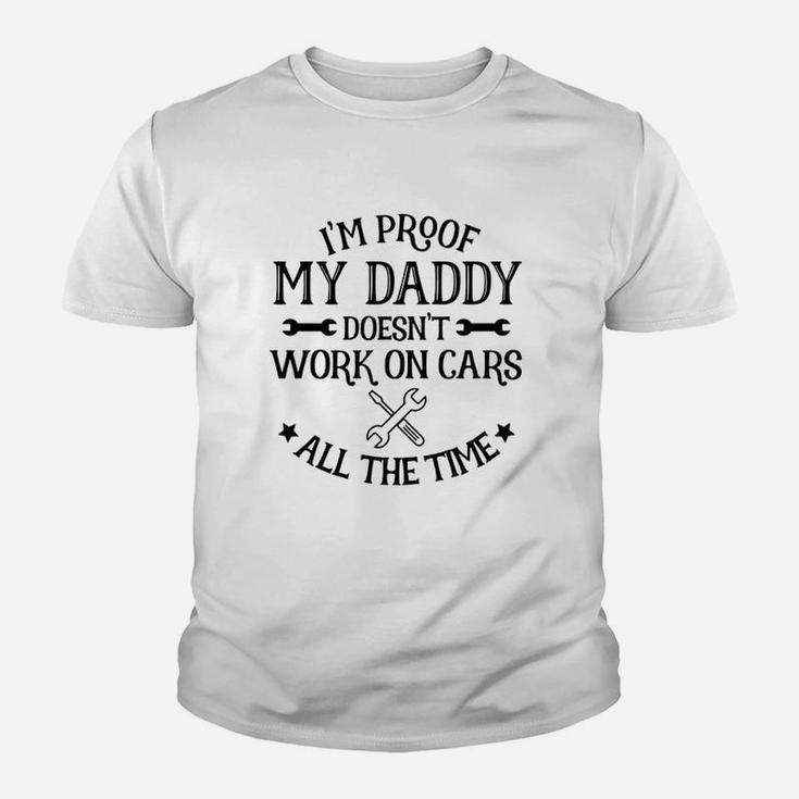 Proof Dad Doesn’t Work On Cars All Time Kid T-Shirt