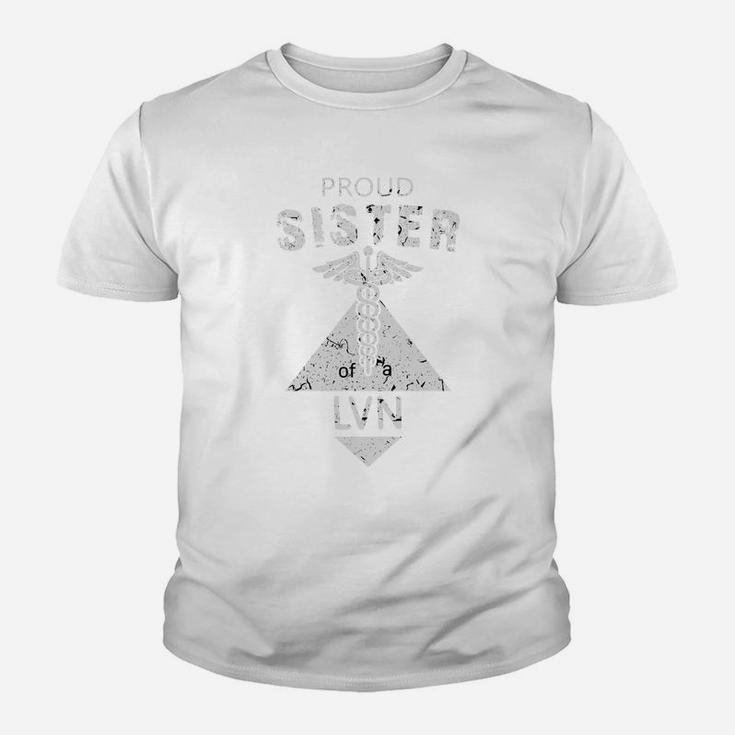 Proud Sister Of A Lvn Family Nurse Proud Nursing Job Title Kid T-Shirt